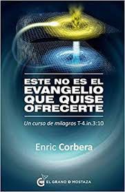Este No Es Evangelio Que Quise Ofrecerte -Enric Corbera.